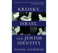 Kreisky, Israel, and Jewish Identity (Studies in Central European History Culture & Literature)