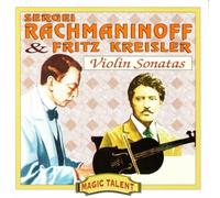 Kreisler/Rachmaninov Play Violin Sonatas