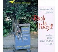 Kreplin, Gordon - Bach in Brazil