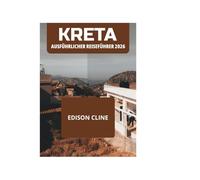 KRETA AUSFÜHRLICHER REISEFÜHRER 2026