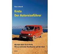 Kreta - Der Autoreisefuhrer: Mit dem Auto durch, Eckhardt.