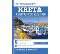 KRETA REISEFÜHRER 2025-2026: Ihr fachkundiger Begleiter zu den besten Stränden, historischen Stätten und authentischer Kultur der Insel.