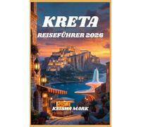 Kreta REISEFÜHRER 2026