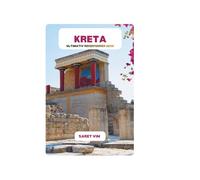 KRETA ULTIMATIV REISEFÜHRER 2026