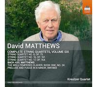 Kreutzer Quartet - David Matthews: Complete String Quartets, Vol. 6