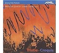 Kreutzer Quartet : Jeremy Dale Roberts - Tristia - Croquis CDNEW
