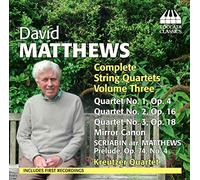 Kreutzer Quartet - Matthews: Complete String Quartets Vol.3