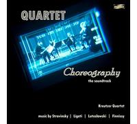 Kreutzer Quartet – Quartet Choreography – The Soundtrack