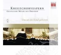 KREUZCHORVESPERN: UNS IST EIN KIND GEBOREN NEW CD