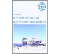 Kreuzfahrt zu den Metropolen der Ostsee
