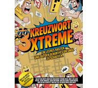 Kreuzwort Xtreme - Ein leeres Raster. Und du, der glaubt, es diesmal zu schaffen.: Über 140-mal. Über 5.000 Wörter. Mit jedem Buchstaben ein Stück ... Kästchen gibt… das du niemals füllen wirst.)