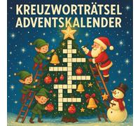 Kreuzworträtsel Adventskalender: 24 Tage Familienzeit & Weihnachtsfreude | 48 Kreuzworträtsel für Kinder & Erwachsene | Geschenkidee für die Adventszeit