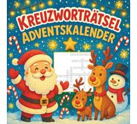 Kreuzworträtsel Adventskalender: 24 Tage Rätselspaß zu Weihnachten | 48 Kreuzworträtsel für Kinder, Erwachsene & Familien | Geschenkidee für die Adventszeit
