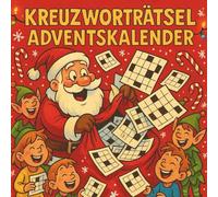 Kreuzworträtsel Adventskalender: 24 Tage voller Rätselspaß & Weihnachtsfreude | 48 Kreuzworträtsel für Kinder, Erwachsene & Familien | Originelle Geschenkidee