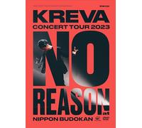 KREVA CONCERT TOUR 2023 “NO REASON” at 日本武道館 [2DVD]