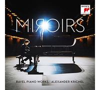 Krichel, Alexander - Miroirs - Ravel Piano Wor