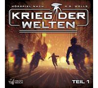 Krieg der Welten - Krieg der Welten-Teil 1 (Hörspiel)