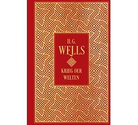 Krieg der Welten: mit Illustrationen von Henrique Alvim Correa: Leinen mit Goldprägung