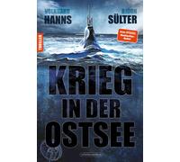 Krieg in der Ostsee: Beklemmend realistischer T, Sulter, Sulter, Hanns,.