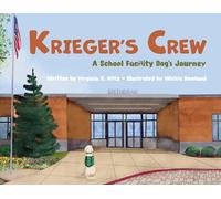 Krieger's Crew: A School Facility Dog's Journey