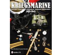 Kriegsmarine 1935-1945: History • Uniforms • Headgear • Insignia • Equipment