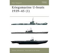 Kriegsmarine U-boats 1939-45 (1): v. 1 (New Vanguard)