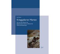 Kriegspfarrer Merten: Die Last des Daseins als Bekennender Christ im Dienst der Wehrmachtseelsorge