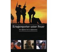 Kriegsreporter unter Feuer - Der tägliche Tod in Afghanistan [DVD] [2008]
