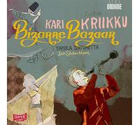 Kriikku:Tapiola Sinf - Kari Kriikku: Bizarre Bazaar