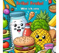 Krikel Krakel Malbuch: Was ich esse (Malbücher der KrikelKrakel Reihe)