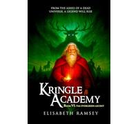 KRINGLE ACADEMY (BOOK VI: THE EVERGREEN ASCENT): (A fallen star, a dying realm, and one final winter where a legend is born from the ashes of war) (The Kringle Academy Saga)