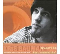 Kris Bauman Quartet - Featuring Kurt Rosenwinkel
