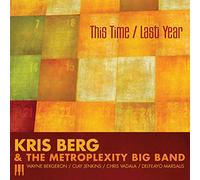 Kris Berg & The Metroplexity Big Band - This Time Last Year