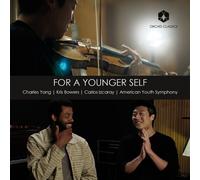 Charles Yang; American Youth Symphony; Carlos Izcaray - For a Younger Self
