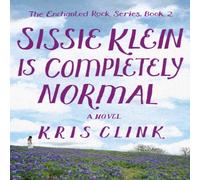 Kris Clink Sissie Klein Is Completely Normal Paperback Book Kris Clink Multicolor