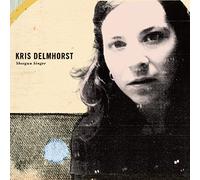 Kris Delmhorst - Shotgun Singer