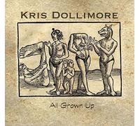 Kris Dollimore - All Grown Up