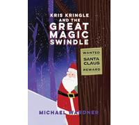 Kris Kringle and The Great Magic Swindle