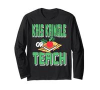 Kris Kringle or Teach Funny Holiday Dilemma for Staff Long Sleeve T-Shirt
