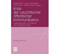 Krise der Leuchttrme ffentlicher Kommunikation - 9783531179728