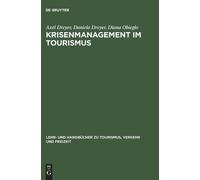 Krisenmanagement im Tourismus by Axel Dreyer, Daniela Dreyer,... - 9783486257588