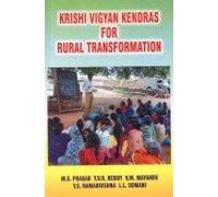 KRISHI VIGYAN KENDRAS FOR RURAL TRANSFORMATION