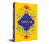 KRISHNA: Greatest Spiritual Wisdom for Tough Times