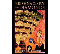 Krishna in the Sky With Diamonds: The Bhagavad Gita As Psychedelic Guide