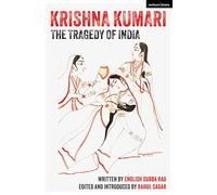 Krishna Kumari: The Tragedy of India (Methuen Drama Play Collections)