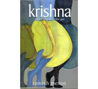 Krishna: Life & Song of the Blue God