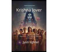 Krishna Lover: The Inner Journey of Krishna Love