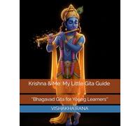 Krishna & Me: My Little Gita Guide: ''Bhagavad Gita for Young Learners''