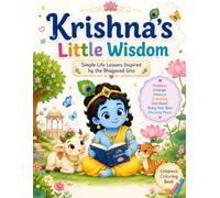 Krishna’s Little Lessons: A Bhagavad Gita Coloring Book for Kids: Kindness, Courage, Friendship & Peaceful Life Lessons for Children Ages 3-6