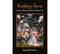 Krishna-Seva: Traditional Ritual in the Practice of Bhakti Yoga